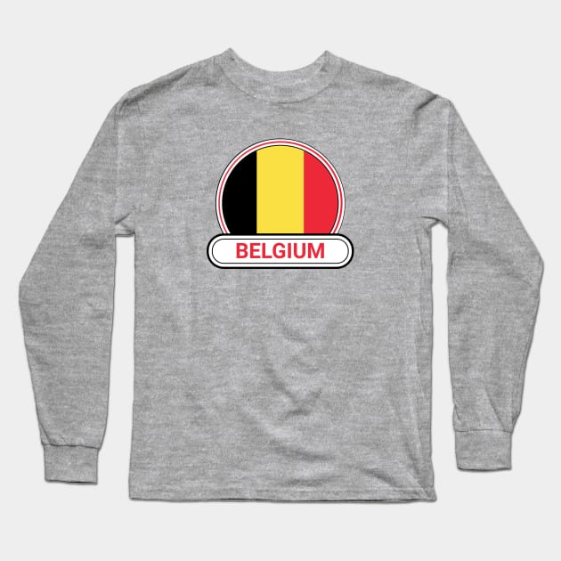 Belgium Country Badge - Belgium Flag Long Sleeve T-Shirt by Yesteeyear